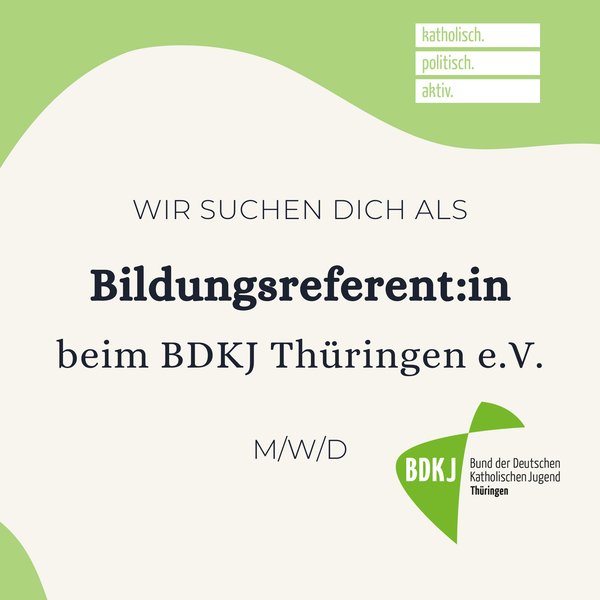 Titelbild: Stellenausschreibung - Bildungsreferent:in beim BDKJ Thüringen e.V. (Elternzeitvertretung)