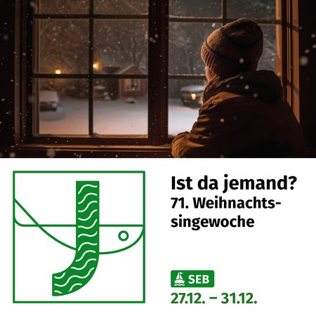 Titelbild: Ist da jemand? – 71. Weihnachtssingewoche